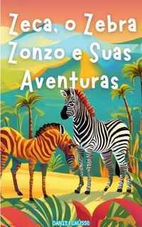 Produktbild: Zeca, e o Zebra Zonzo