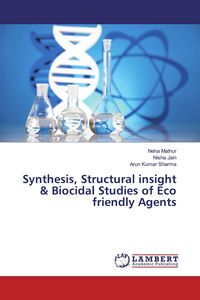 Produktbild: Synthesis, Structural insight & Biocidal Studies of Eco friendly Agents