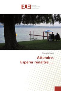 Produktbild: Attendre, Esp&eacute;rer rena&icirc;tre.....