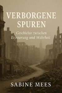 Produktbild: Verborgene Spuren - Geschichte zwischen Erinnerung und Wahrheit -