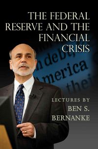 Produktbild: Bernanke, B: Federal Reserve and the Financial Crisis