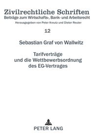 Produktbild: Tarifvertr&auml;ge und die Wettbewerbsordnung des EG-Vertrages