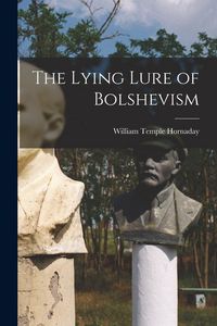 Produktbild: The Lying Lure of Bolshevism