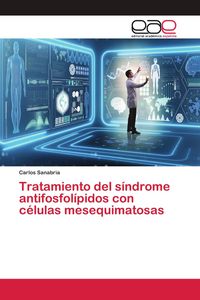 Produktbild: Tratamiento del s&iacute;ndrome antifosfol&iacute;pidos con c&eacute;lulas mesequimatosas