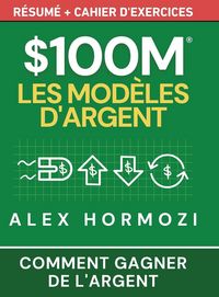 Produktbild: $100M Les Mod&egrave;les d'Argent R&eacute;sum&eacute; + cahier d'exercices