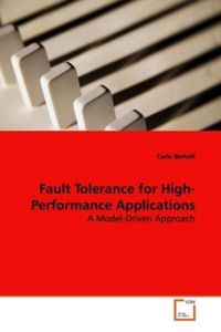 Produktbild: Bertolli, C: Fault Tolerance for High-Performance Applicatio