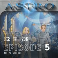 Produktbild: ASTRO S2 - Episode 05 - Manipulationen