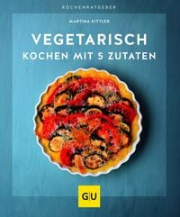 Produktbild Vegetarisch kochen mit 5 Zutaten