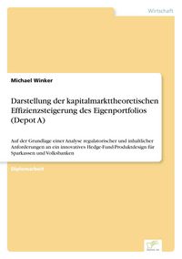 Produktbild: Darstellung der kapitalmarkttheoretischen Effizienzsteigerung des Eigenportfolios (Depot A)