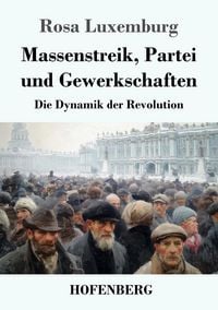 Produktbild: Massenstreik, Partei und Gewerkschaften
