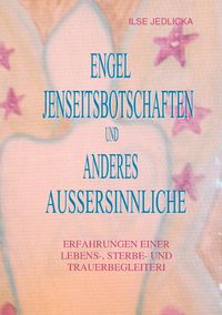 Produktbild: Engel Jenseitsbotschaften und anderes Au&szlig;ersinnliche