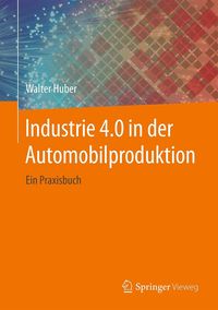 Produktbild: Industrie 4.0 in der Automobilproduktion