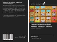 Produktbild: Gesti&oacute;n de documentos en escuelas p&uacute;blicas y privadas