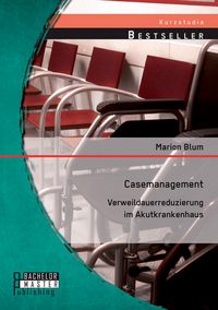 Produktbild: Casemanagement: Verweildauerreduzierung im Akutkrankenhaus