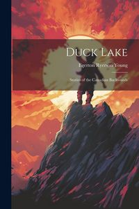 Produktbild: Duck Lake; Stories of the Canadian Backwoods
