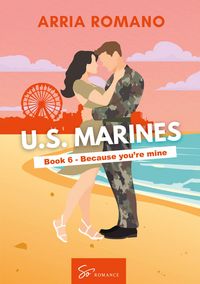 Produktbild: US. Marines Book 6 - Because You're Mine