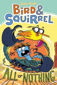 Produktbild: Bird & Squirrel All or Nothing: A Graphic Novel (Bird & Squirrel #6)