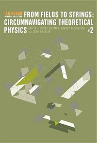 Produktbild: From Fields to Strings: Circumnavigating Theoretical Physics - Ian Kogan Memorial Collection (in 3 Volumes)