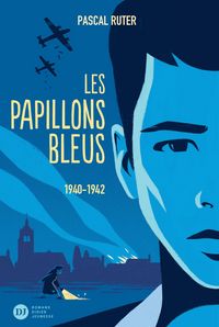Produktbild: Les Papillons bleus, tome 1 - 1939-1942