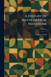 Produktbild: A History of Mathematical Notations