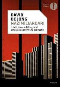 Produktbild: Nazimiliardari. Il lato oscuro delle grandi dinastie economiche tedesche