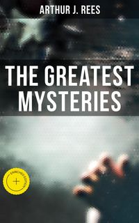 Produktbild: The Greatest Mysteries of Arthur J. Rees