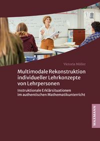 Produktbild: Multimodale Rekonstruktion individueller Lehrkonzepte von Lehrpersonen
