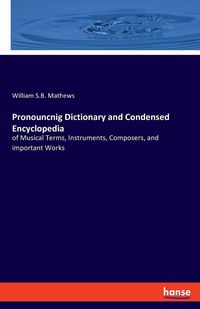 Produktbild: Pronouncnig Dictionary and Condensed Encyclopedia