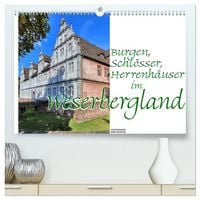 Produktbild: Burgen, Schl&ouml;sser, Herrenh&auml;user im Weserbergland (hochwertiger Premium Wandkalender 2026 DIN A2 quer), Kunstdruck in Hochglanz