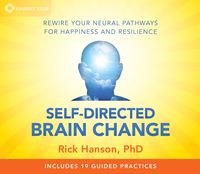 Produktbild: Self-Directed Brain Change: Rewire Your Neural Pathways for Happiness and Resilience