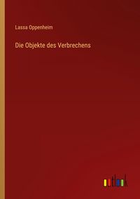Produktbild: Die Objekte des Verbrechens