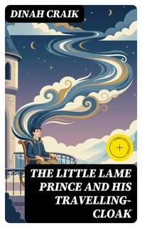 Produktbild: The Little Lame Prince and His Travelling-Cloak