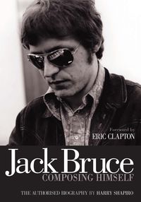 Bild vom Artikel Jack Bruce Composing Himself vom Autor Harry Shapiro