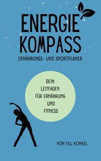 Produktbild: Energiekompass - Ern&auml;hrungs- und Sportplaner