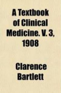 Produktbild: A Textbook of Clinical Medicine. V. 3, 1908