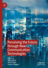 Produktbild: Perceiving the Future through New Communication Technologies