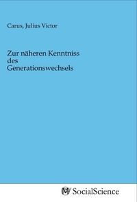 Produktbild: Zur n&auml;heren Kenntniss des Generationswechsels