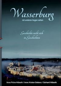 Produktbild: Wasserburg mit anderen Augen sehen