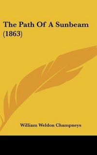 Produktbild: Champneys, W: Path Of A Sunbeam (1863)