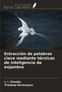 Produktbild: Extracci&oacute;n de palabras clave mediante t&eacute;cnicas de inteligencia de enjambre