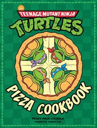 Produktbild: The Teenage Mutant Ninja Turtles Pizza Cookbook