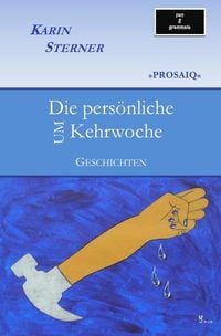 Produktbild: Die pers&ouml;nliche (UM)Kehrwoche. PROSAIQ. Geschichten