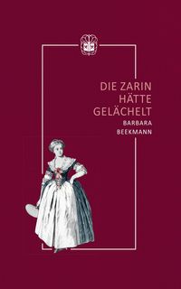 Produktbild: Die Zarin h&auml;tte gel&auml;chelt