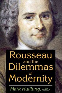Produktbild: Hulliung, M: Rousseau and the Dilemmas of Modernity