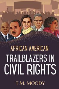 Produktbild: African American Trailblazers in Civil Rights (African American History for Kids, #5)