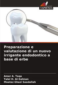 Produktbild: Preparazione e valutazione di un nuovo irrigante endodontico a base di erbe