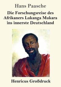 Produktbild: Die Forschungsreise des Afrikaners Lukanga Mukara ins innerste Deutschland (Gro&szlig;druck)