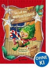 Produktbild: Na toll, ein Weihnachtstroll (Weihnachtstroll, Band 1)
