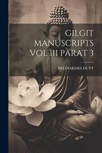 Produktbild: Gilgit Manuscripts Vol III Parat 3
