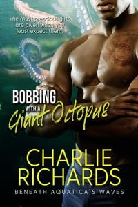 Bild vom Artikel Bobbing with a Giant Octopus (Beneath Aquatica's Waves, #10) vom Autor Charlie Richards